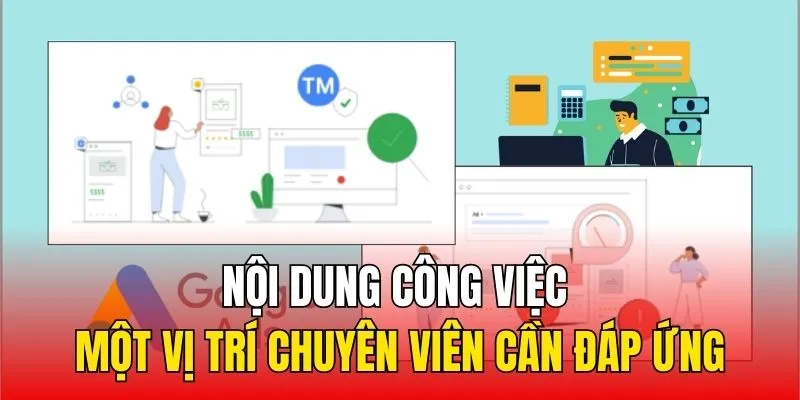 Nội dung công việc một vị trí chuyên viên cần đáp ứng