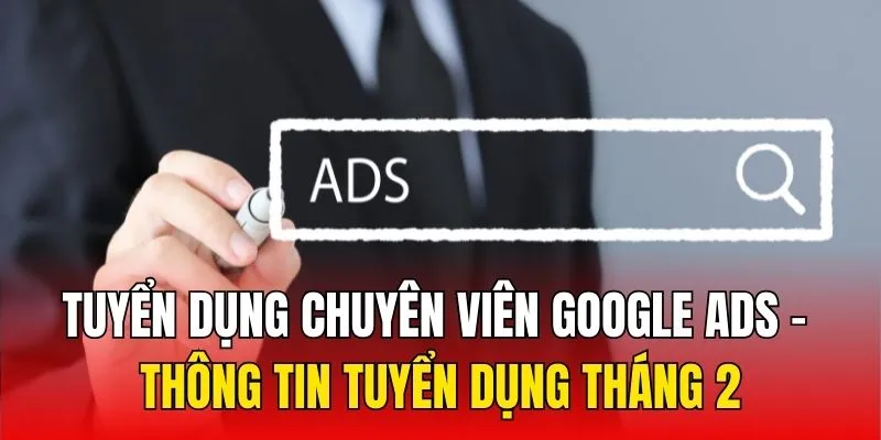 Tập Đoàn ABCVIP Tuyển Dụng Chuyên Viên Google Ads
