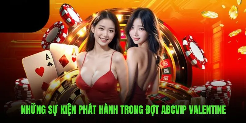 Giới thiệu cụ thể phát hành trong đợt lễ tình nhân