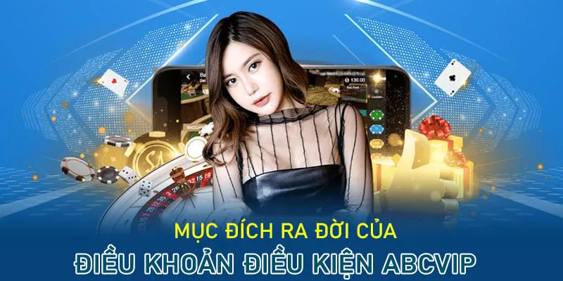 Mục đích ra đời của điều khoản điều kiện ABCVIP