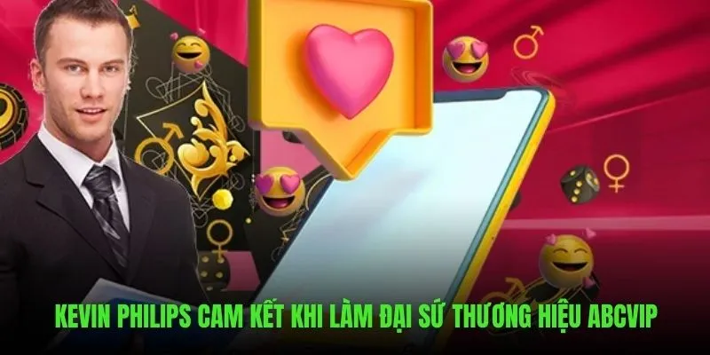 Những cam kết của đại sử Kenvin Plillips