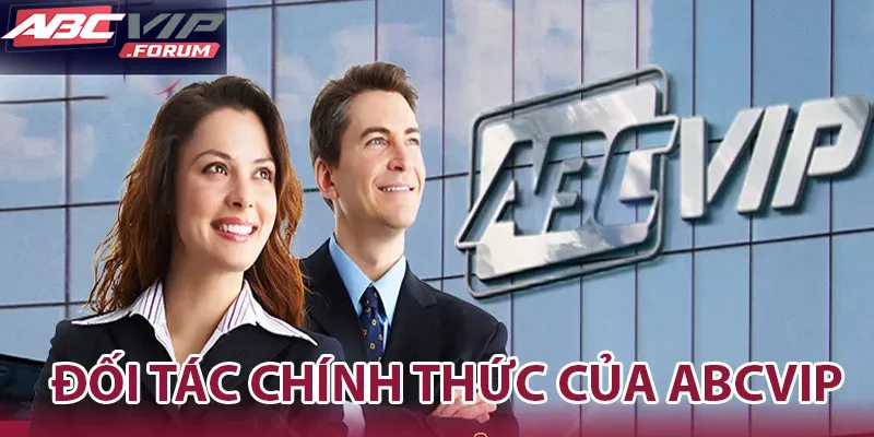 Những đối tác hiện tại của tập đoàn ABCVIP