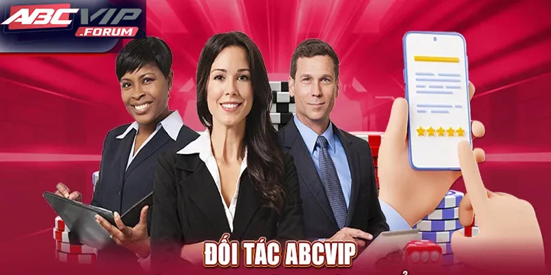 Lợi ích khi trở thành đối tác của tập đoàn ABCVIP