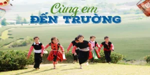 ABCVIP Cùng Em Đến Trường – Hành Trình Nâng Bước Ước Mơ